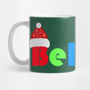 I Believe Mug